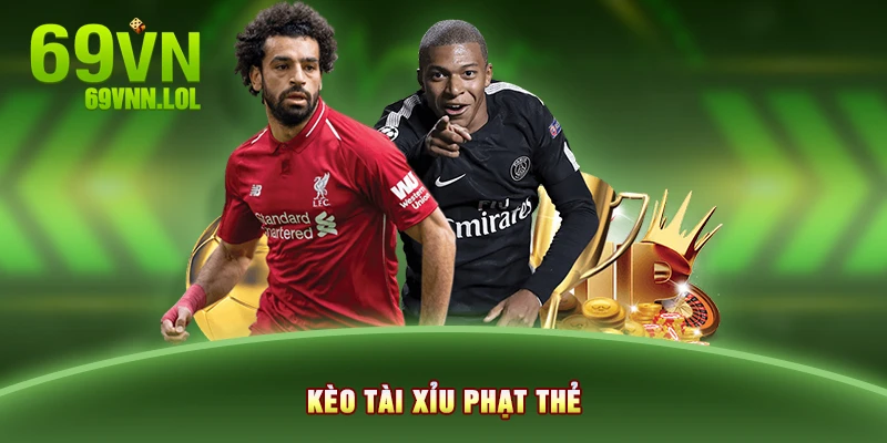 Kèo tài xỉu phạt thẻ